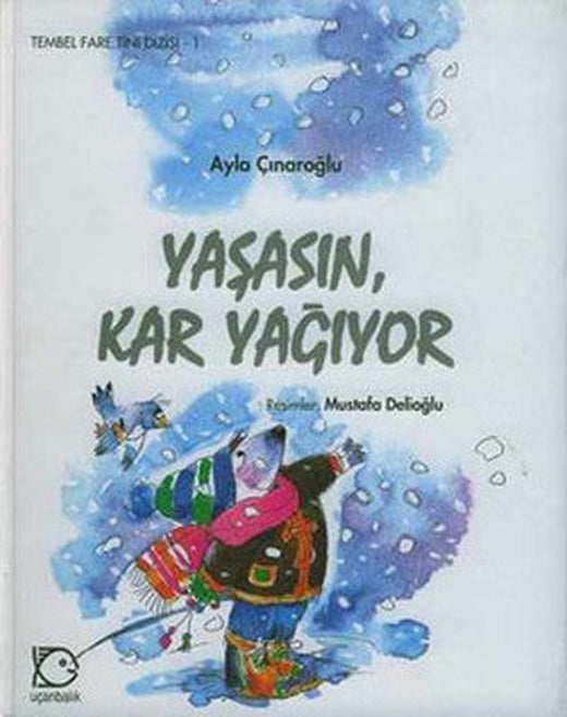 Yaşasın Kar Yağıyor-Tembel Fare Tini 1 | Uçanbalık Yayıncılık