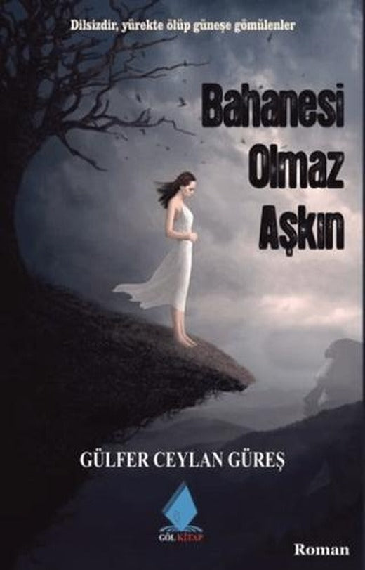 Bahanesi Olmaz Aşkın | Göl Yayıncılık (Ciltsiz)