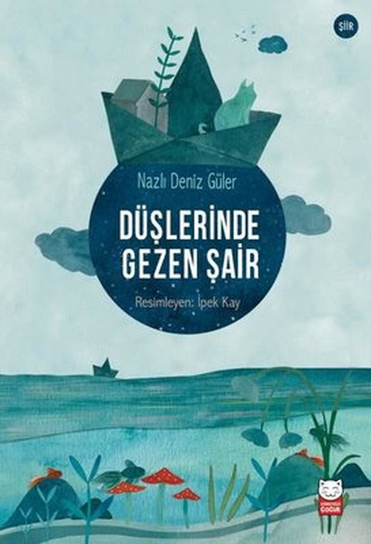 Düşlerinde Gezen Şair | Kırmızı Kedi
