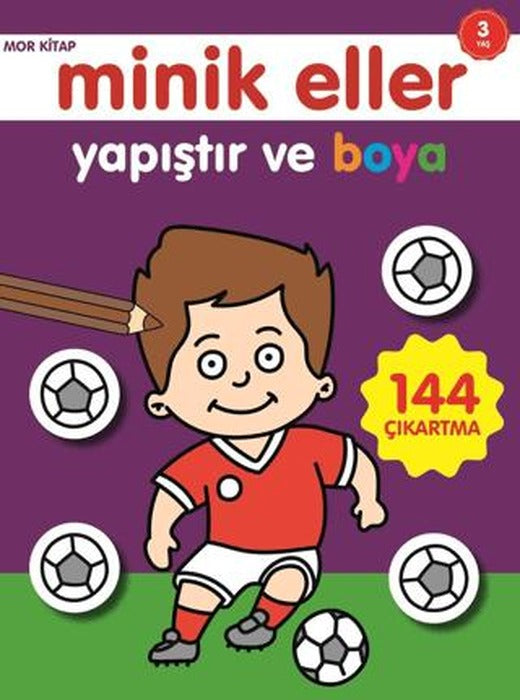 Minik Eller Yapıştır Ve Boya - Mor Kitap