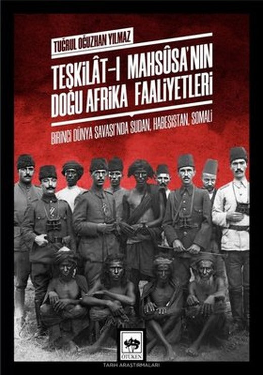 Teşkilat-ı Mahsusa'nın Doğu Afrika Faaliyetleri | Ötüken Neşriyat Yayınları