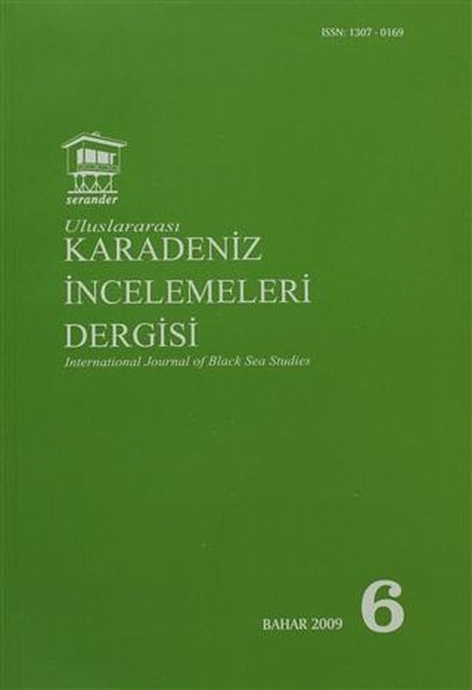 Uluslararası Karadeniz İncelemeleri Dergisi / İnternational Journal of Black Sea Studies Sayı: 6 | Serander Yayınları (Ciltsiz)
