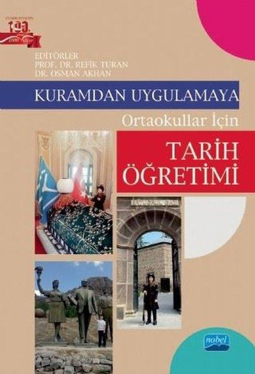 Kuramdan Uygulamaya Ortaokullar için Tarih Öğretimi | Nobel Akademik Yayıncılık (İnce Kapak)