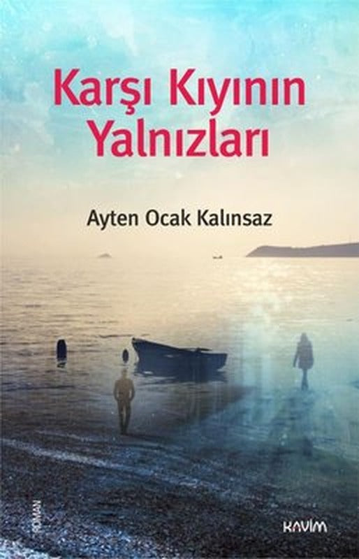 Karşı Kıyının Yalnızları | Kavim