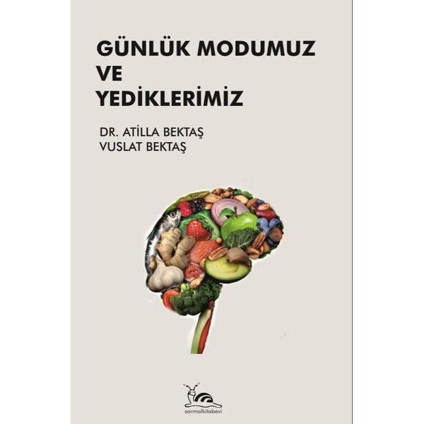 Günlük Modumuz ve Yediklerimiz | Sarmal Kitabevi (Ciltsiz)