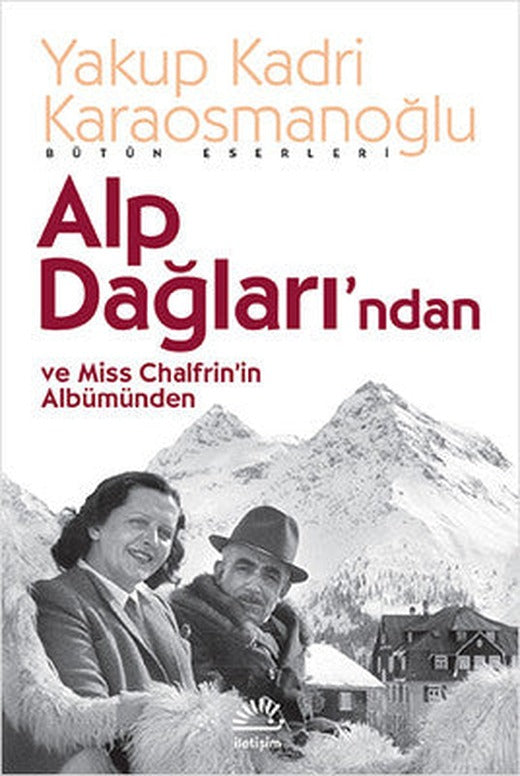Alp Dağları'ndan ve Miss Chalfrin'in Albümünden | İletişim Yayınları