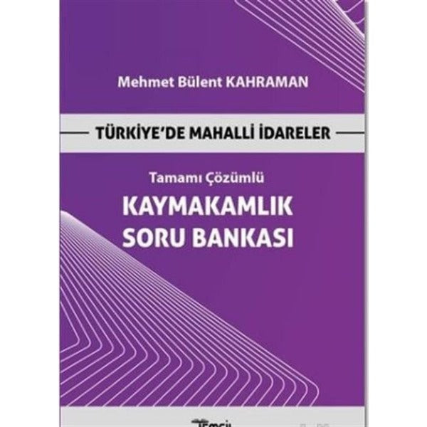 Türkiye’de Mahalli İdareler - Kaymakamlık Tamamı Çözümlü Soru Bankası