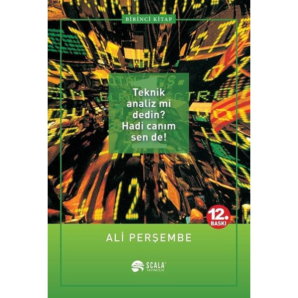 1. Kitap-Teknik Analiz mi Dedin? Hadi Canım Sen de! | Scala Yayıncılık