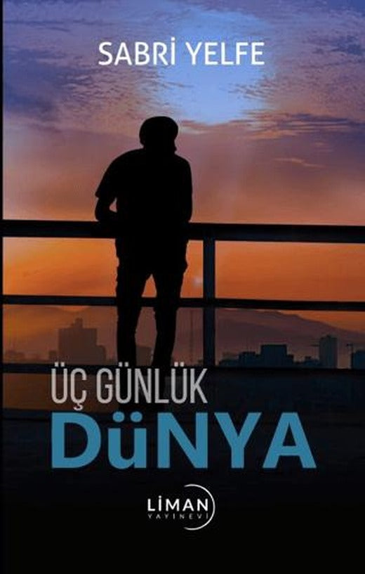 Üç Günlük Dünya | Liman Yayınevi (Ciltsiz)