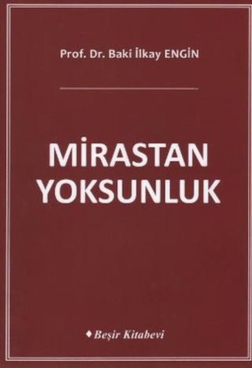 Mirastan Yoksunluk | Beşir Kitabevi (Ciltsiz)
