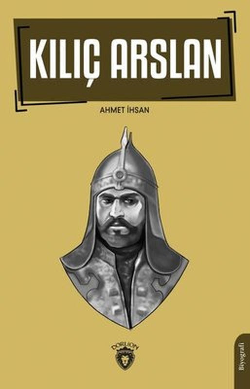 Kılıç Arslan | Dorlion Yayınevi