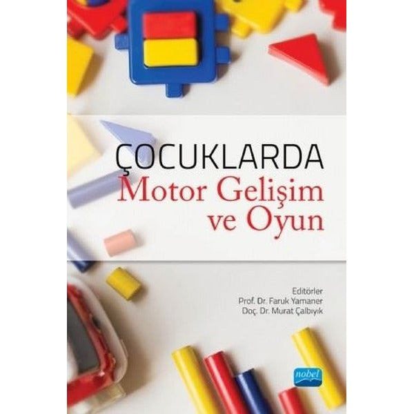 Çocuklarda Motor Gelişim ve Oyun | Nobel Akademi Yayıncılık