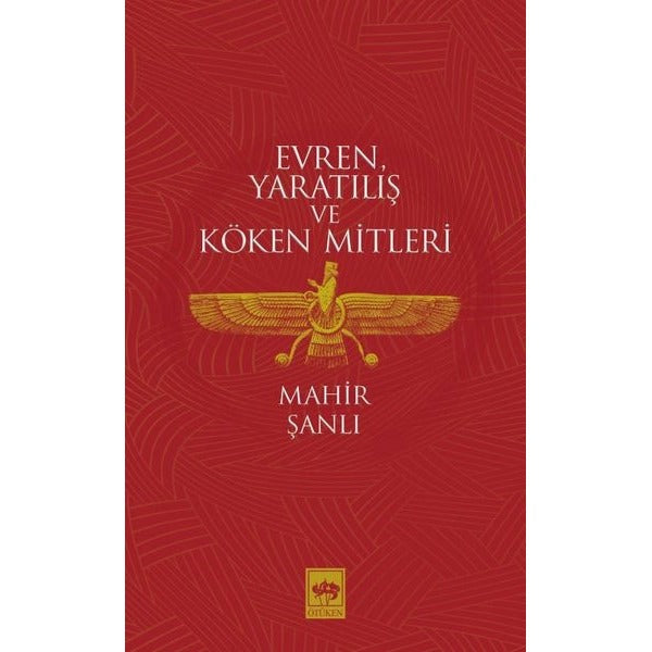 Evren Yaratılış ve Köken Mitleri | Ötüken Neşriyat Yayınları