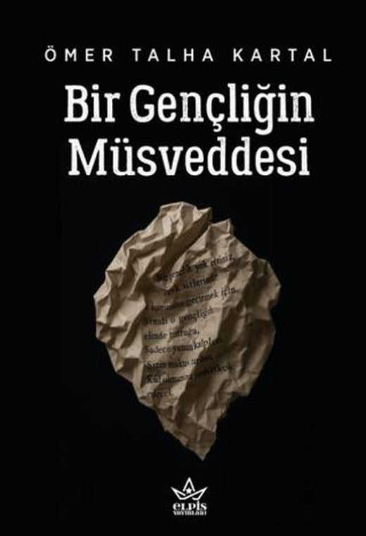 Bir Gençliğin Müsveddesi | Elpis Yayınları (Ciltsiz)