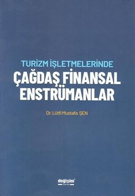 Turizm İşletmelerinde Çağdaş Finansal Enstrümanlar | Değişim Yayınları (Ciltsiz)