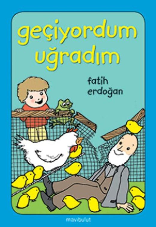 Geçiyordum Uğradım | Mavi Bulut Yayıncılık - Artık Kendim Okuyabilirim Dizisi (e-Kitap)