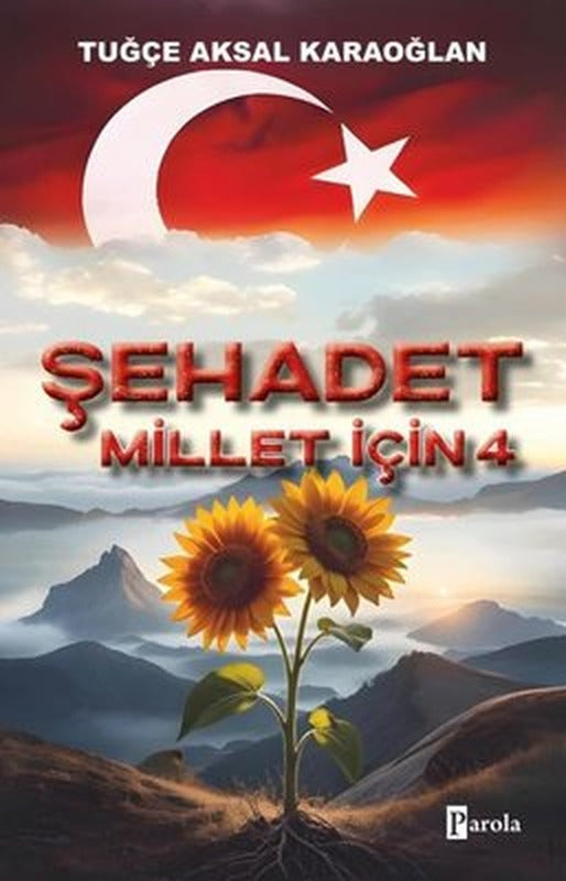 Şehadet - Millet İçin 4 | Parola Yayınları (İnce Kapak)