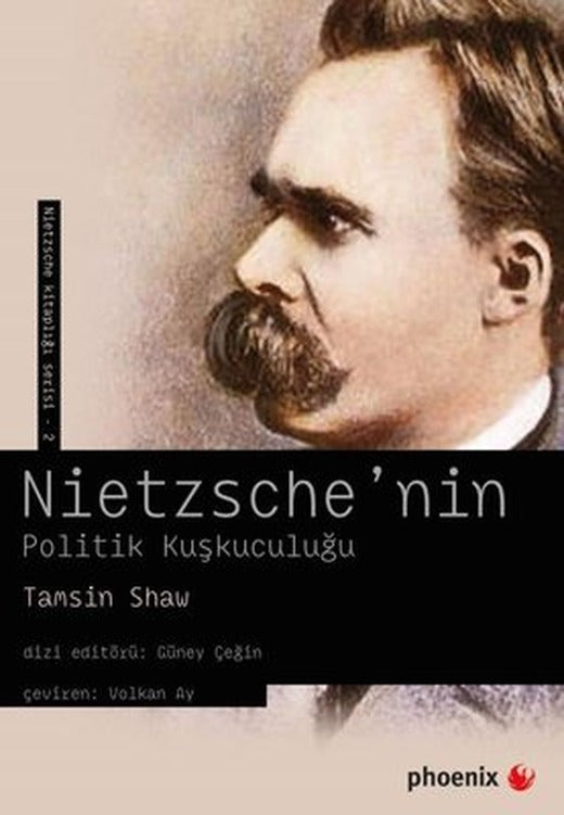 Nietzsche'nin Politik Kuşkuculuğu | Phoenix