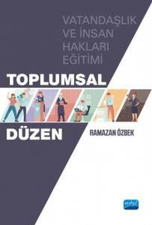 Toplumsal Düzen - Vatandaşlık ve İnsan Hakları Eğitimi | Nobel Akademik Yayıncılık (İnce Kapak)