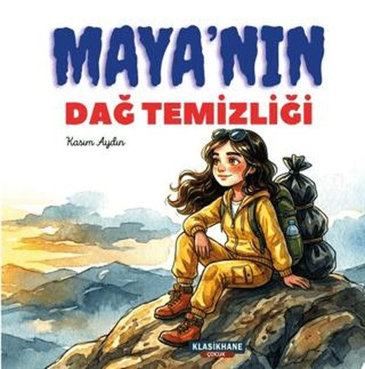 Maya'nın Dağ Temizliği | Klasikhane Çocuk (Ciltsiz)