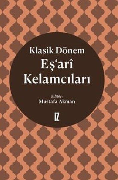 Klasik Dönem Eş'ari Kelamcıları | İz Yayıncılık (İnce Kapak)  - Resim 1