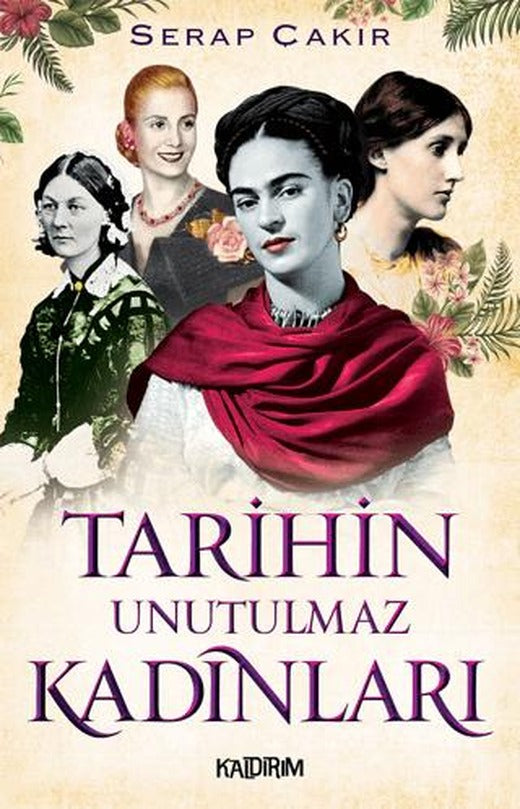 Tarihin Unutulmaz Kadınları | Kaldırım Yayınları (Ciltsiz)