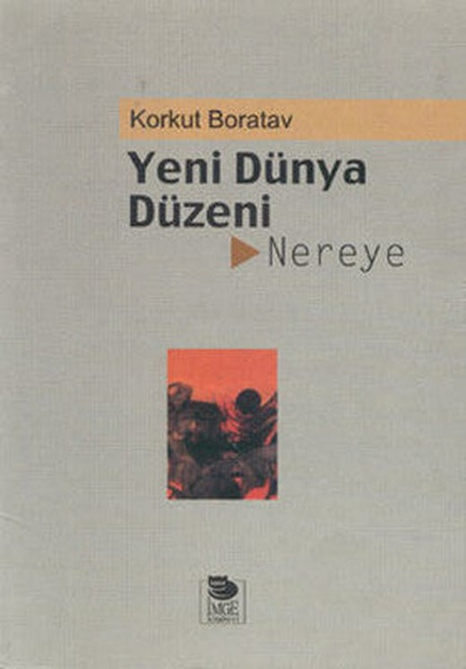 Yeni Dünya Düzeni Nereye | İmge Kitabevi
