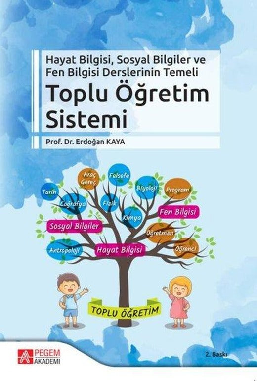 Hayat Bilgisi Sosyal Bilgiler ve Fen Bilgisi Derslerinin Temeli Toplu Öğretim Sistemi | Pegem Akademi Yayıncılık (İnce Kapak)