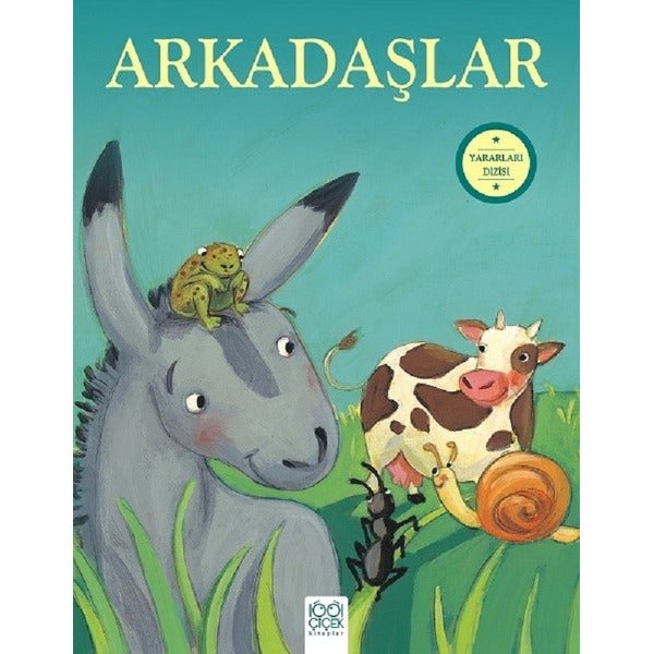 Arkadaşlar-Yararları Dizisi | 1001 Çiçek (İnce Kapak)