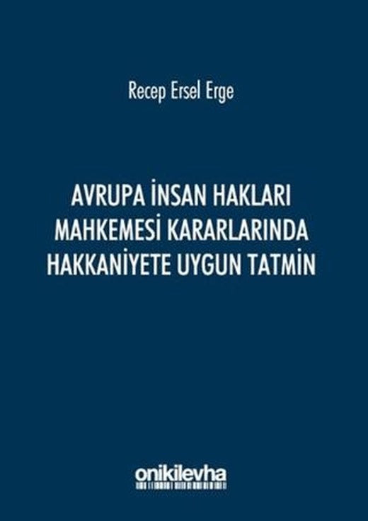 Avrupa İnsan Hakları Mahkemesi Kararlarında Hakkaniyete Uygun Tatmin | On İki Levha Yayınları (Ciltsiz)