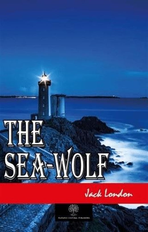 The Sea-Wolf | Platanus Publishing (Ciltsiz)