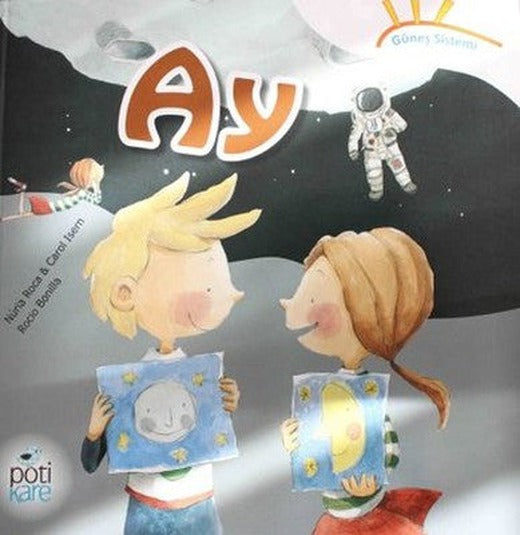 Ay - Güneş Sistemi Serisi | Pötikare Yayınları