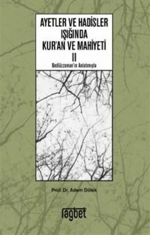 Ayetler ve Hadisler Işığında Kur'an ve Mahiyeti 2