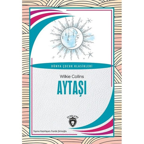 Aytaşı - Dünya Çocuk Klasikleri | Dorlion Yayınevi
