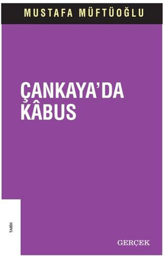 Milli Şef Döneminde Çankaya'da Kabus | Gerçek Yayınları (Ciltsiz)