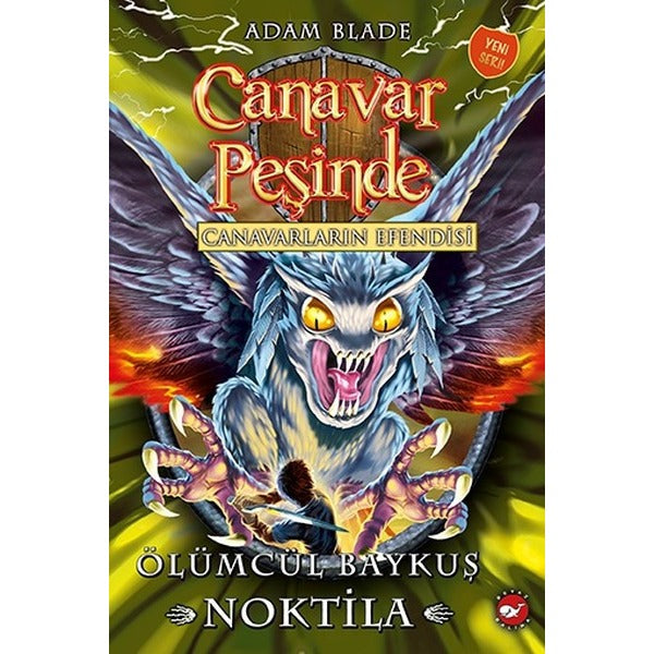 Canavar Peşinde 55-Ölümcül Baykuş Noktila | Beyaz Balina Yayınları (İnce Kapak)