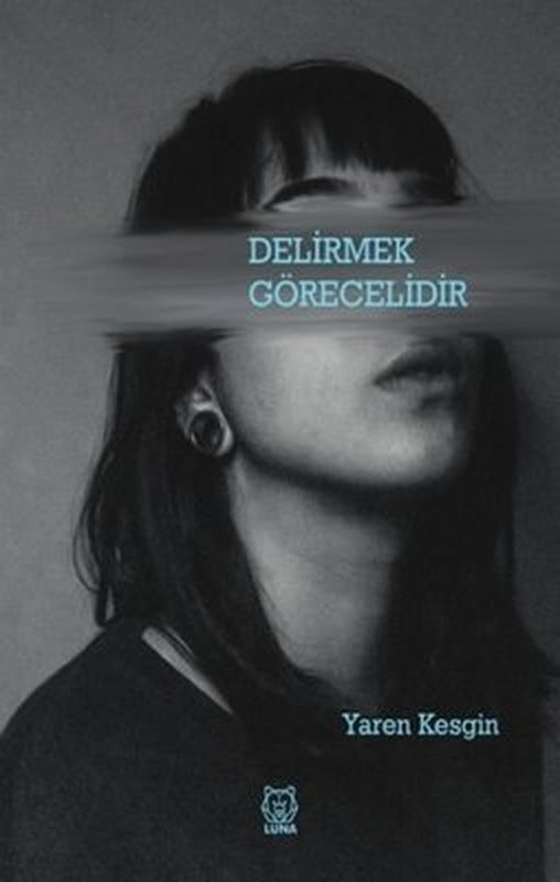 Delirmek Görecelidir | Luna Yayınları