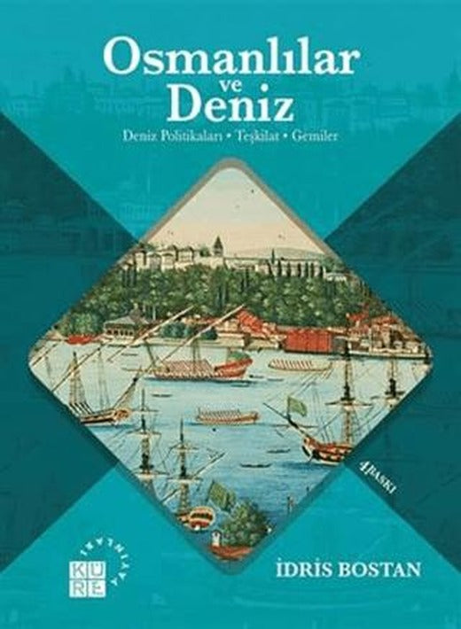 Osmanlılar ve Deniz | Küre Yayınları (Ciltsiz)