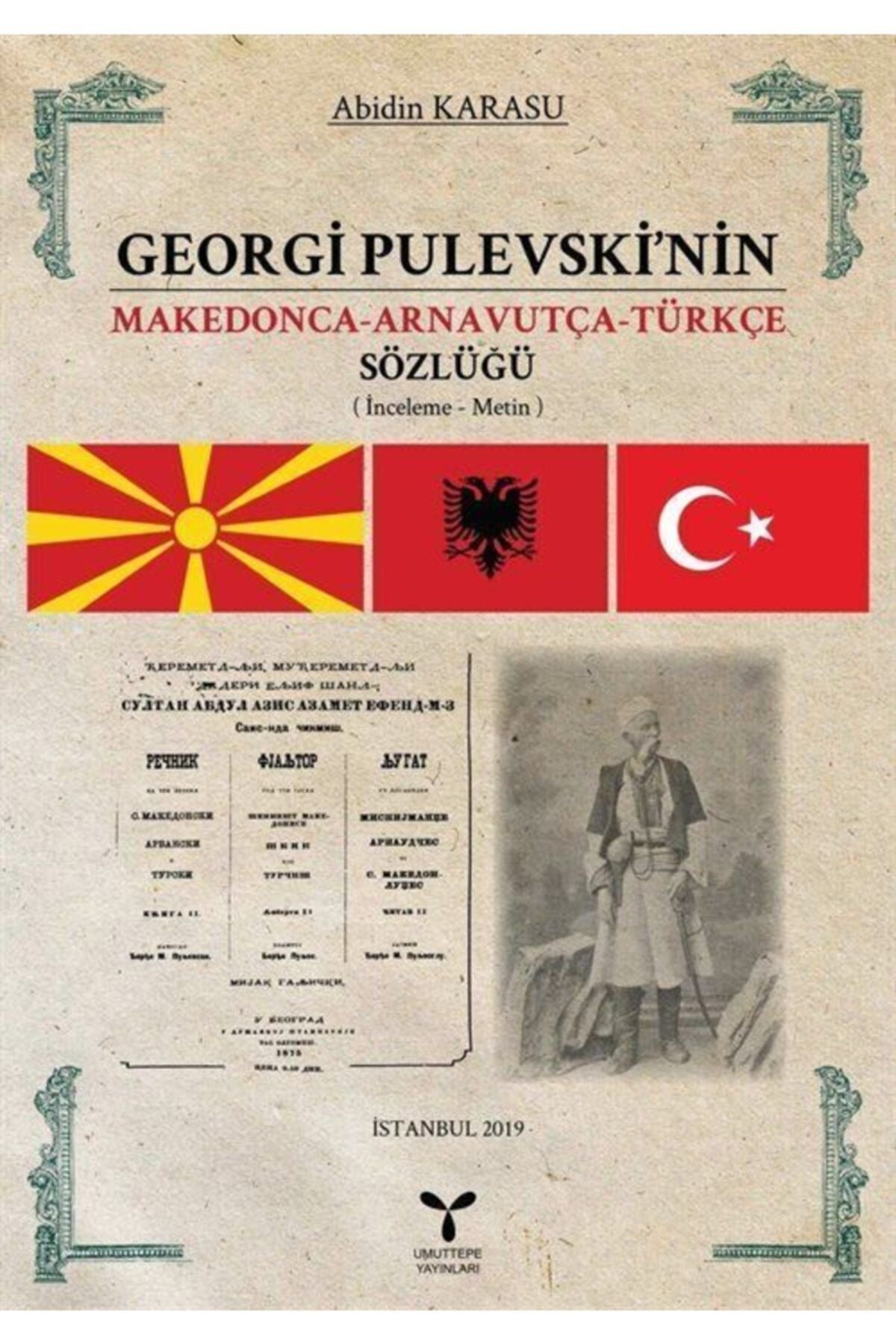 Georgi Pulevski'nin Makedonca-Arnavutça-Türkçe Sözlüğü | Umuttepe Yayınları (Ciltsiz)