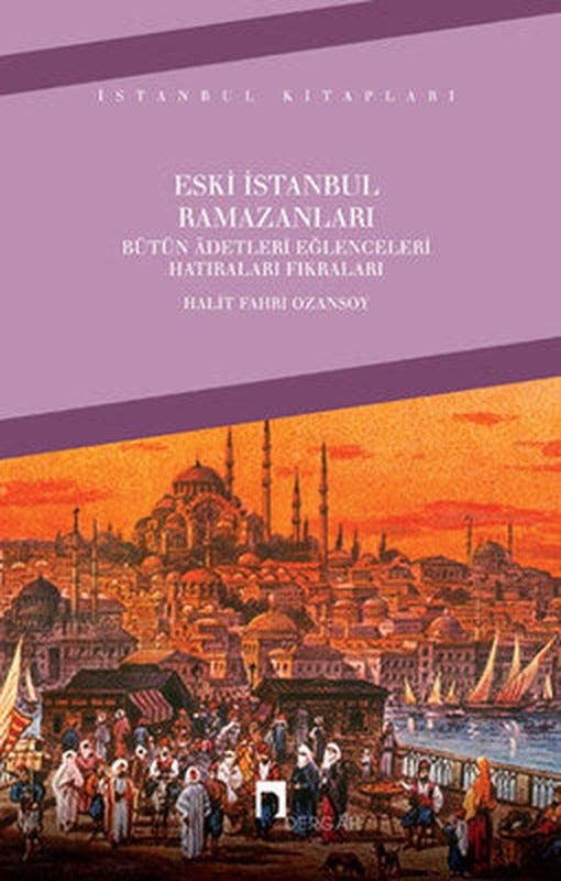Eski İstanbul Ramazanları | Dergah Yayınları