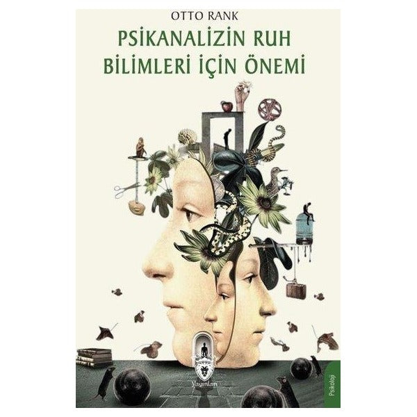 Psikanalizin Ruh Bilimleri İçin Önemi | Dorlion Yayınları (Ciltsiz)