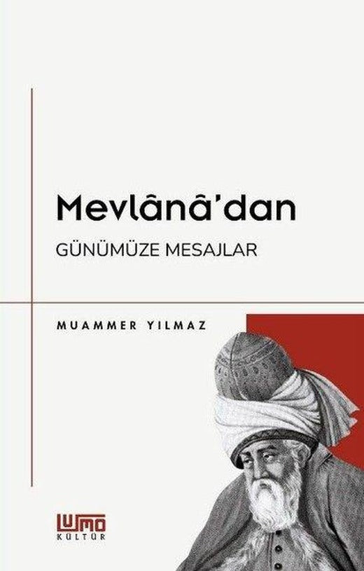 Mevlana'dan Günümüze Mesajlar | Lumo Yayınları (İnce Kapak)