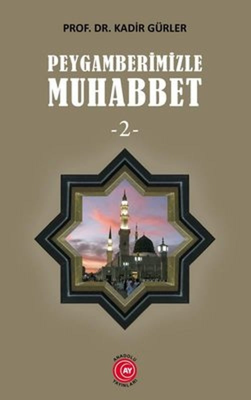 Peygamberimizle Muhabbet - 2 | Anadolu Ay Yayınları