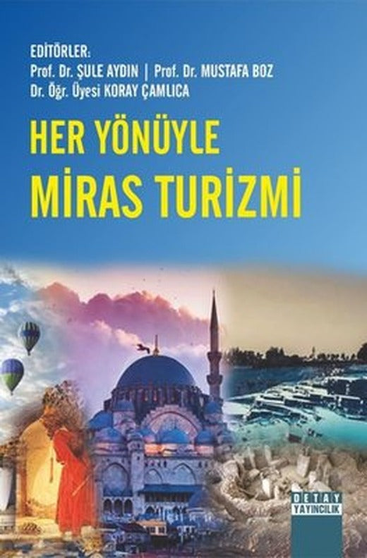 Her Yönüyle Miras Turizmi | Detay Yayıncılık