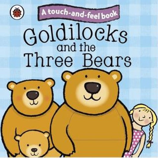 Ladybird Touch and Feel Fairy Tales: Goldilocks and the Three Bears | Ladybird Book (Ciltli)