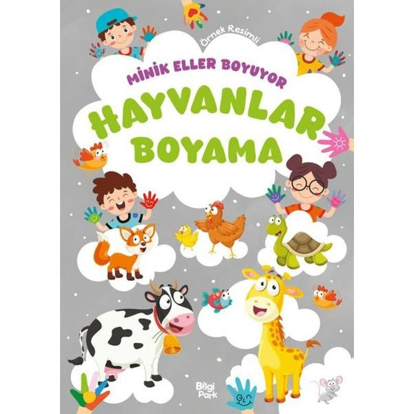 Hayvanlar Boyama Kitabı - Minik Eller Boyuyor (Örnek Resimli) | Bilgi Park Yayınları (İnce Kapak)
