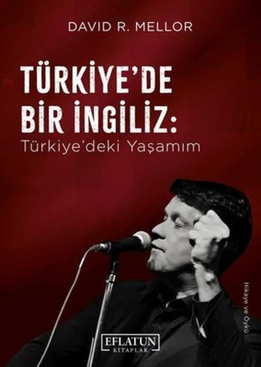 Türkiye'de Bir İngiliz: Türkiye'deki Yaşamım | Eflatun Kitaplar (İnce Kapak)