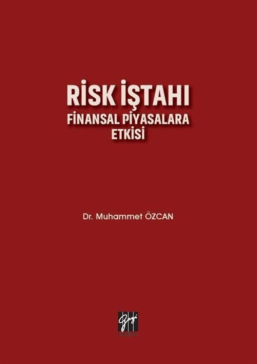 Risk İştahı Finansal Piyasalara Etkisi | Gazi Kitabevi (Ciltsiz)