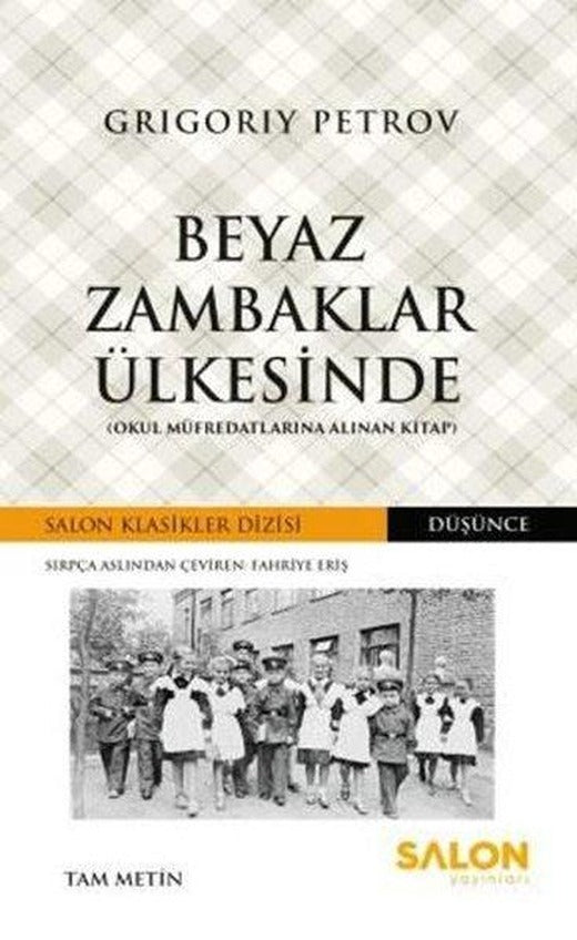 Beyaz Zambaklar Ülkesinde (Okul Müfredatlarına Alınan Kitap) | Salon Yayınları (İnce Kapak)
