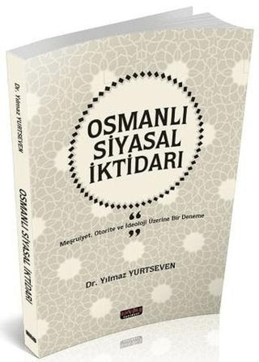 Osmanlı Siyasal İktidarı | Savaş Yayınevi (Ciltsiz)